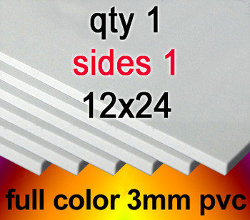 Full Color 3mm PVC, 1 to 10 from $29, 12x24, 1 side, Full Color 3mm PVC, 1 to 10 from $29, 12x24, 1 side,