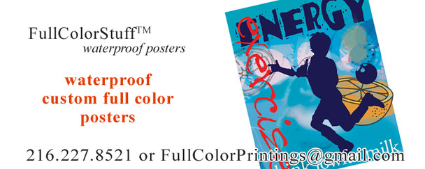Endurace/Ultra Waterproof Tear Resistant Posters Printed One Side in Full Color