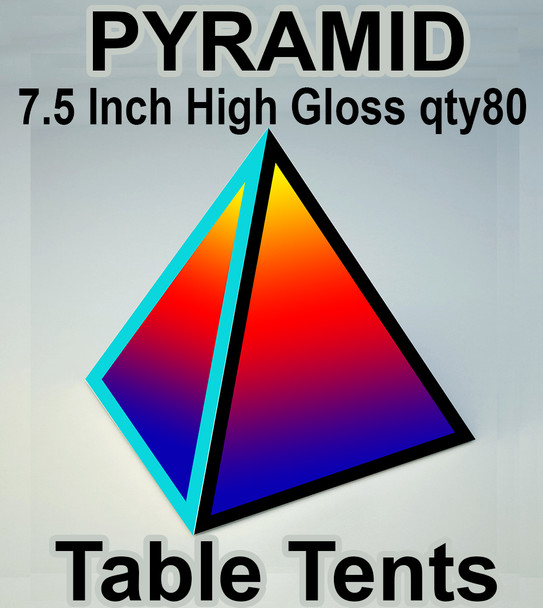 pyramid table tent 5 Inch High Gloss qty80