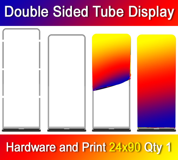 Full Color Double Sided Tube Display, 1 for $200, Dye Sublimation, Hardware and Print, 1 to 25, 24x90