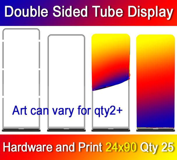 Full Color Double Sided Tube Display, 25 for $3330, Dye Sublimation, Hardware and Print, 24x90