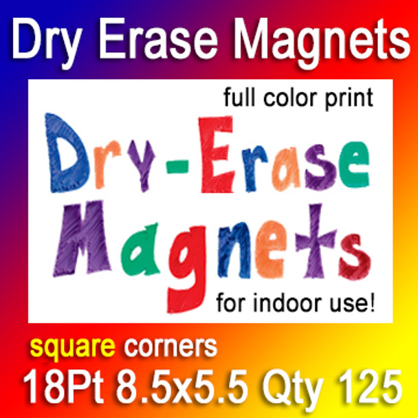 Dry Erase Indoor Magnets, 125 for $352, 8.5x5.5, 18Pt, Square Corners,