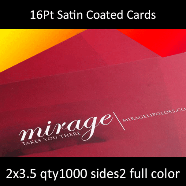 16Pt Satin (AQ) Coated Cards Full Color Both Sides 2x3.5 Quantity 1000