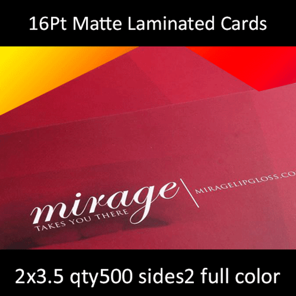 16Pt Matte Laminated Cards Full Color Both Sides 2x3.5 Quantity 500