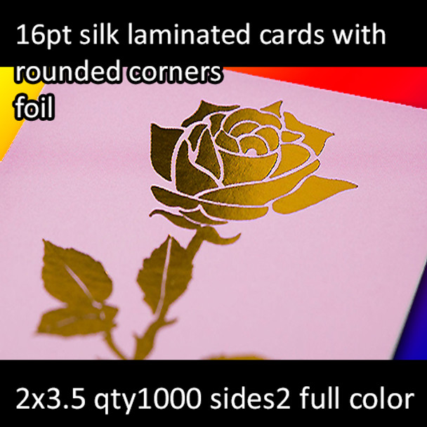 16Pt Silk Laminated Cards with Foil with and Round Corners Full Color Both Sides 2x3.5 Quantity 1000