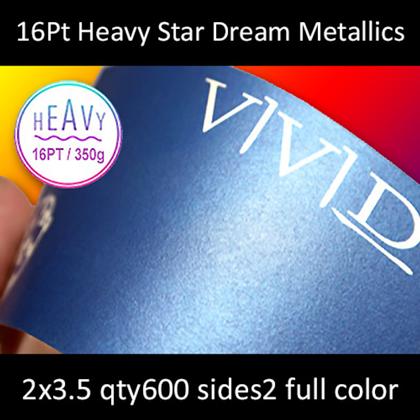 16Pt Heavy Star Dream Metal Infused Cards Full Color Both Sides 2x3.5 Quantity 600