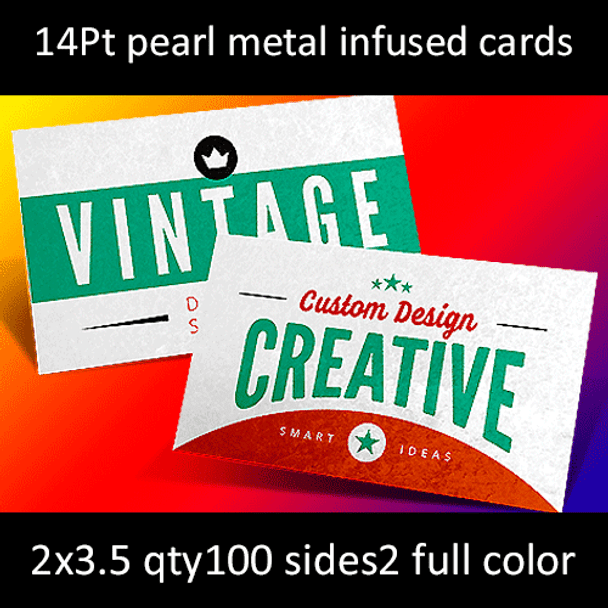 14Pt Pearlescent Metal Infused Cards Full Color Both Sides 2x3.5 Quantity 100