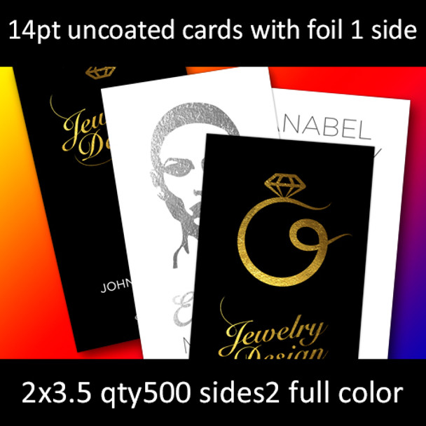 14Pt Uncoated Foil Cards Full Color Both Sides and Foil One Side 2x3.5 Quantity 500