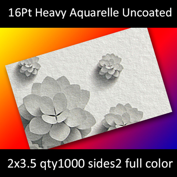 16Pt Heavy Aquarelle Uncoated Cards Full Color Both Sides 2x3.5 Quantity 1000