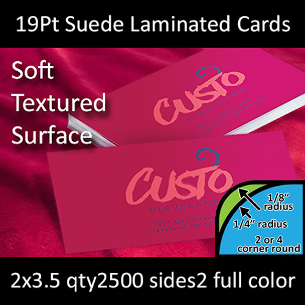 19Pt Suede Laminated Cards with Round Corners Full Color Both Sides 2x3.5 Quantity 2500