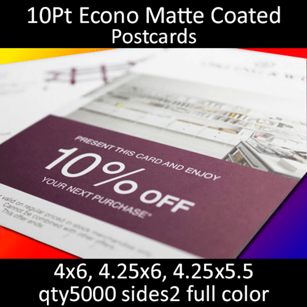 Postcards, Coated, Matte Econo, 10Pt, 4x6, 4.25x6, 4.25x5.5, 2 sides, 5000 for $69