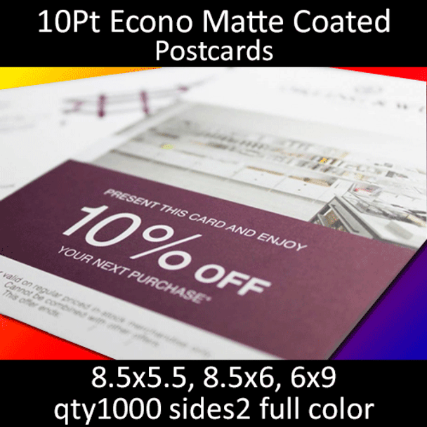 Postcards, Coated, Matte Econo, 10Pt, 8.5x5.5, 8.5x6, 6x9, 2 sides, 1000 for $62