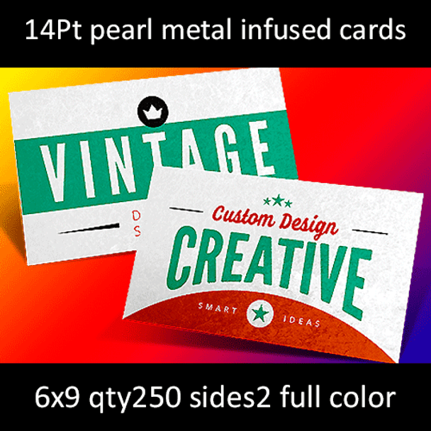 Postcards, Metal Infused, Pearl, 14Pt, 6x9, 2 sides, 0250 for $109