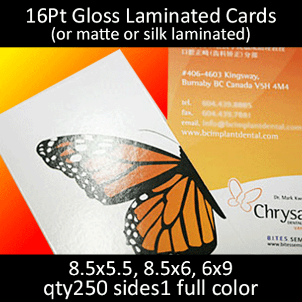 Postcards, Laminated, Gloss, 16Pt, 8.5x5.5, 8.5x6, 6x9, 1 side, 0250 for $57