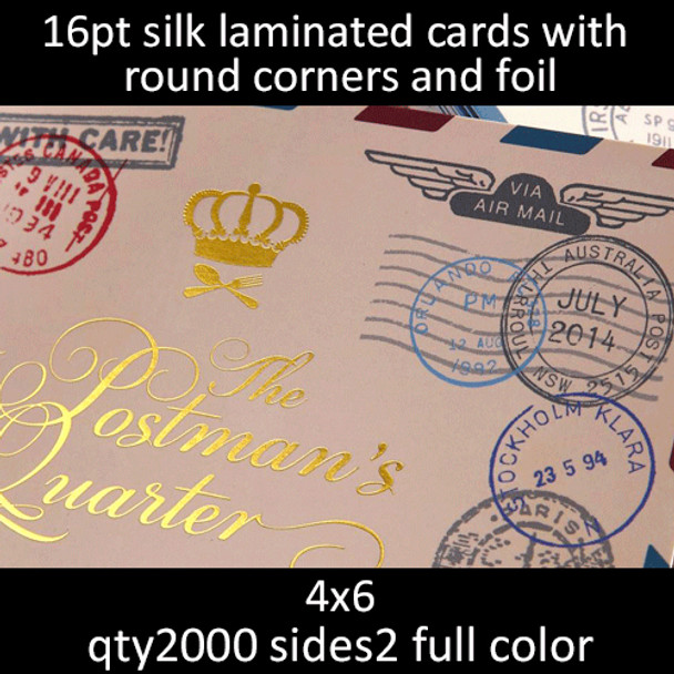 Postcards, Laminated, Silk, Foil, Rounds Corners, 16Pt, 4x6, 2 sides, 2000 for $357