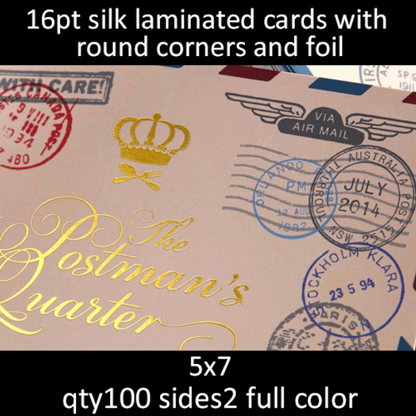 Postcards, Laminated, Silk, Foil, Rounds Corners, 16Pt, 5x7, 2 sides, 0100 for $125