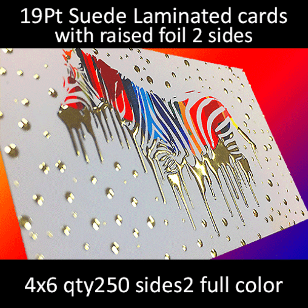 Postcards, Laminated, Suede, Raised Foil 2 Sides, 19Pt, 4x6, 2 sides, 0250 for $130