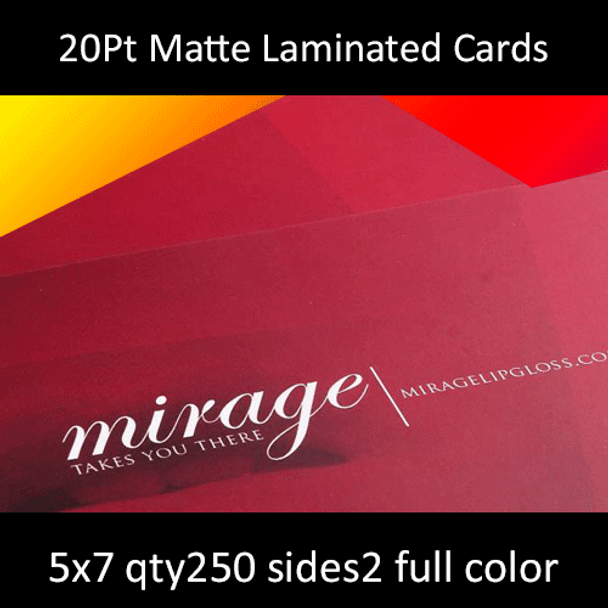 Postcards, Laminated, Matte, 20Pt, 5x7, 2 sides, 0250 for $171
