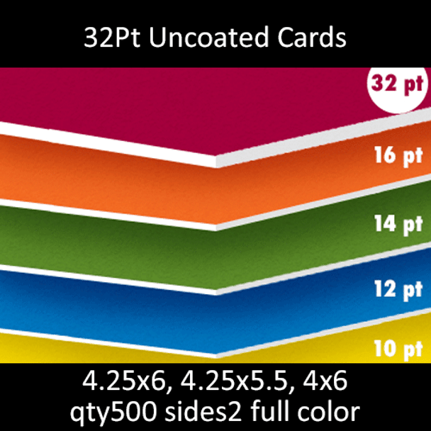 Postcards, Uncoated, Uncoated, 32Pt, 4.25x5.5, 4.25x6, 4x6, 2 sides, 0500 for $78
