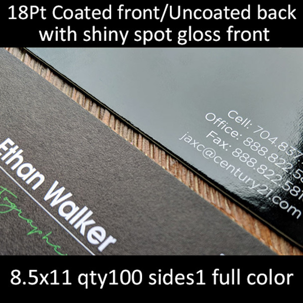 18Pt coated front uncoated back with high gloss uv coating, full color on 1 side, 8.5x11, qty 100