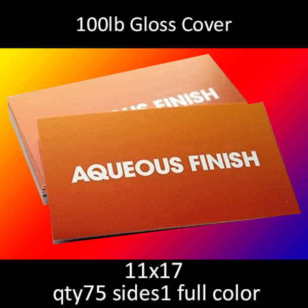 100lb Gloss Cover, full color on 1 side, 11x17, qty 75