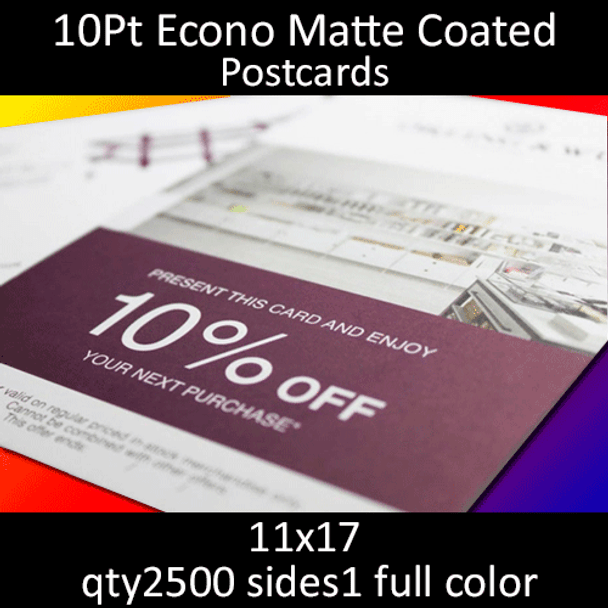 10Pt Matte Coated Econo Postcards, full color on 1 side, 11x17, qty 2500