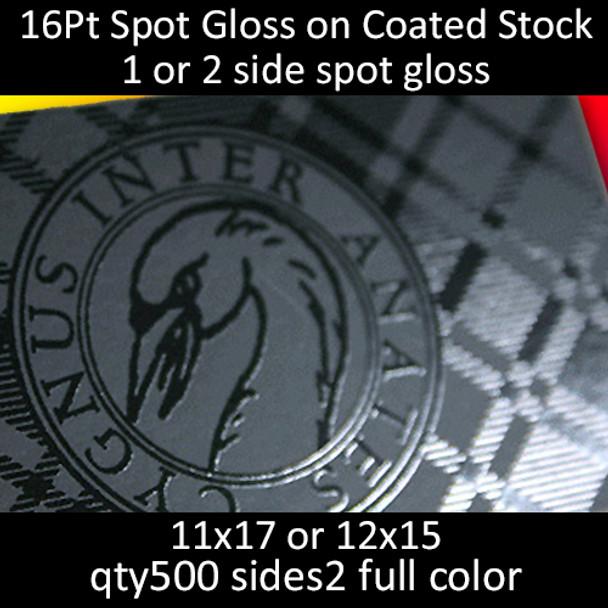 16Pt Spot Gloss on Coated Stock Cards, full color on 2 sides, 11x17 or 12x15, qty 500