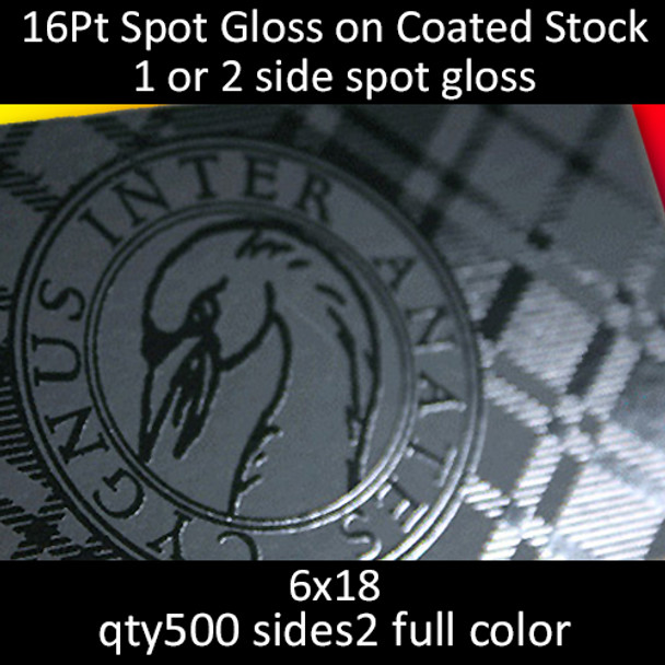 16Pt Spot Gloss on Coated Stock Cards, full color on 2 sides, 6x18, qty 500