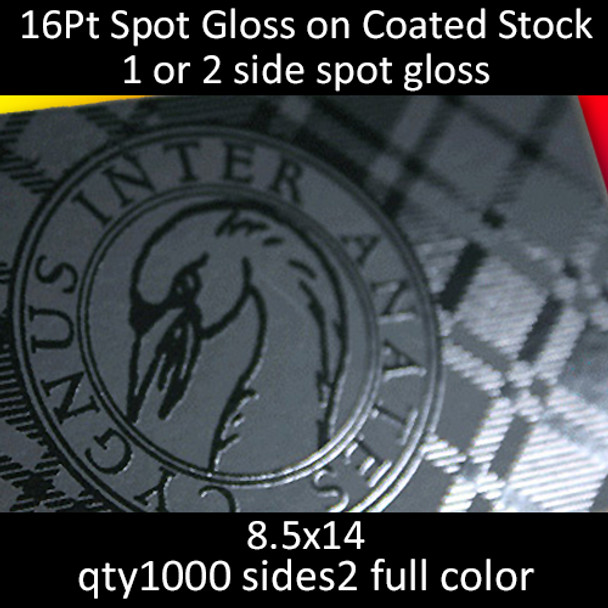 16Pt Spot Gloss on Coated Stock Cards, full color on 2 sides, 8.5x14, qty 1000