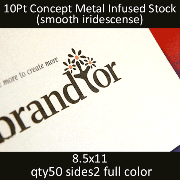 10pt concept iridescent metal infused cards, full color on 2 sides, 8.5x11, qty 50