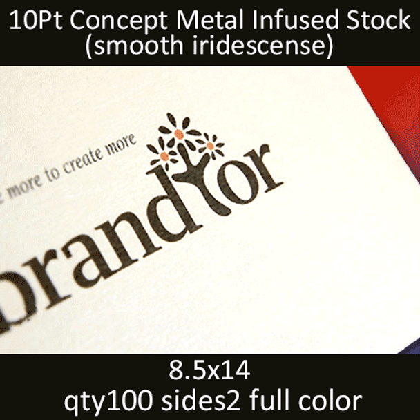 10pt concept iridescent metal infused cards, full color on 2 sides, 8.5x14, qty 100