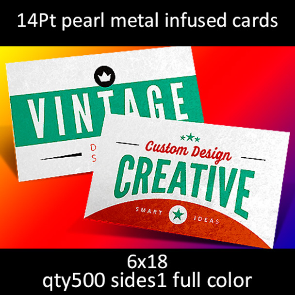 14Pt pearl metal infused cards, full color on 1 side, 6x18, qty 500