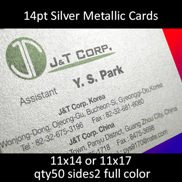 14pt Silver Metallic Cards, full color on 2 sides, 11x14 or 11x17, qty 50