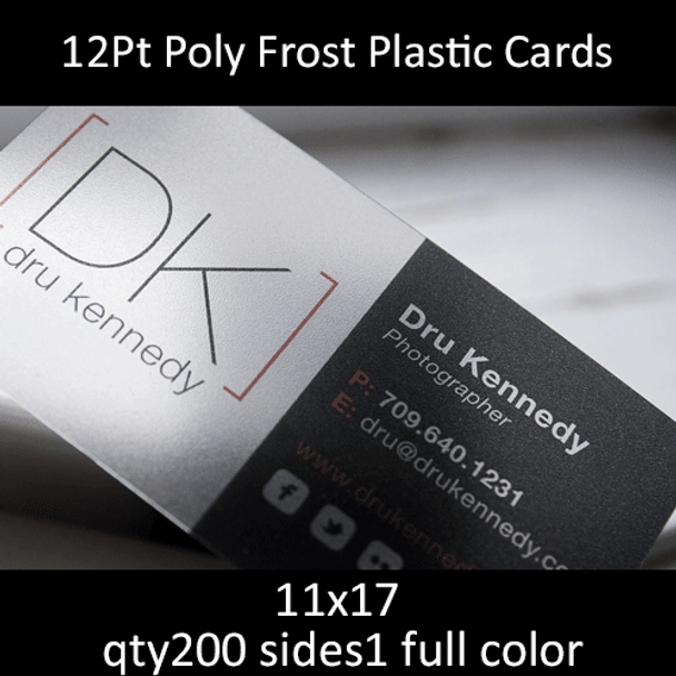 12Pt Poly Frost Plastic Cards, full color on 1 side, 11x17, qty 200