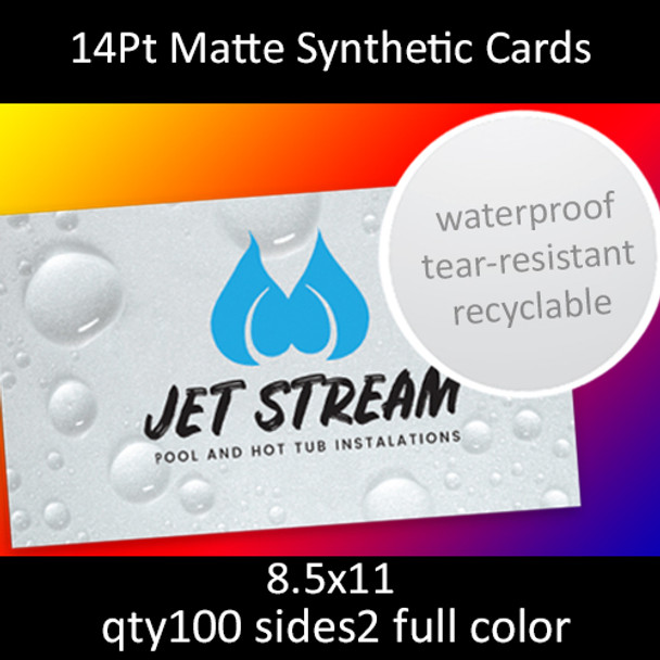 14Pt Matte Synthetic Cards, full color on 2 sides, 8.5x11, qty 100