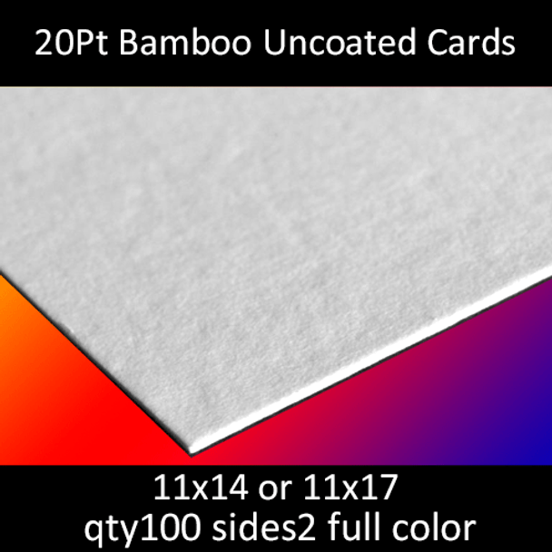 20Pt Bamboo Uncoated Cards, full color on 2 sides, 11x14 or 11x17, qty 100
