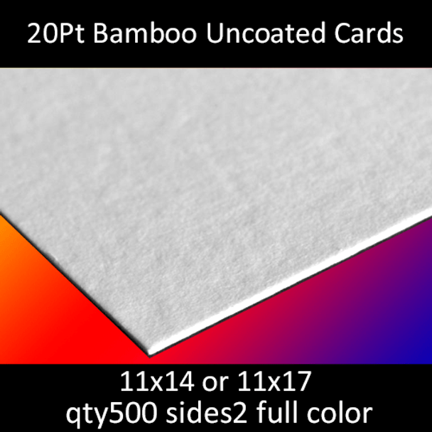 20Pt Bamboo Uncoated Cards, full color on 2 sides, 11x14 or 11x17, qty 500