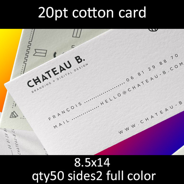 20pt cotton cards, full color on 2 sides, 8.5x14, qty 50