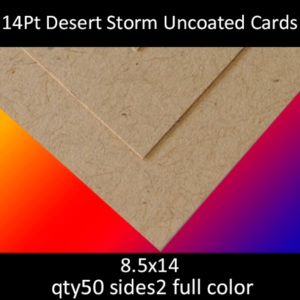 14Pt Desert Storm Uncoated Cards, full color on 2 sides, 8.5x14, qty 50