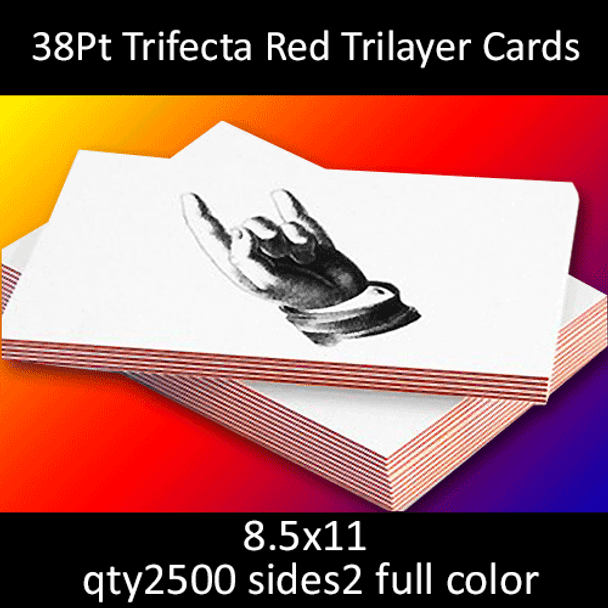 38Pt Red Color Core Trilayer Cards, full color on 2 sides, 8.5x11, qty 2500