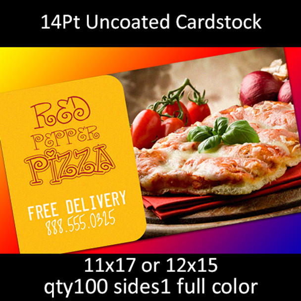 14Pt Uncoated Cards, full color on 1 side, 11x17 or 12x15, qty 100