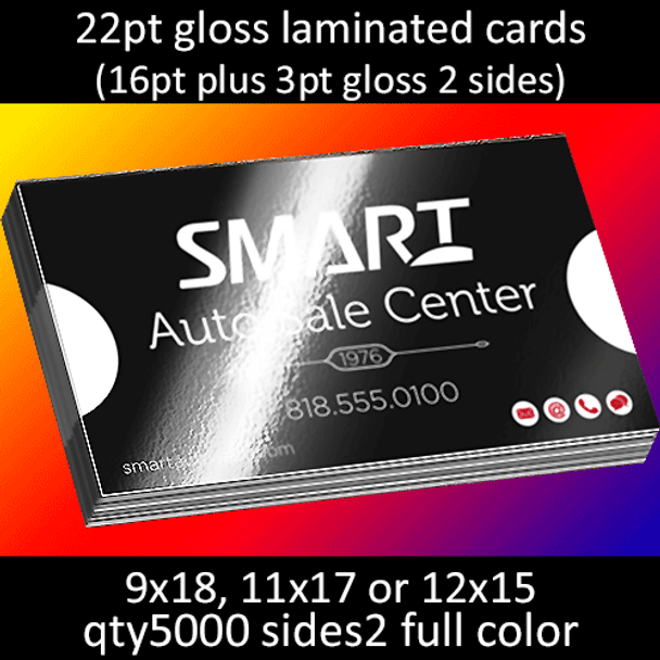 22pt gloss laminated cards 9x18 or 11x17 or 12x15 qty5000 sides2 full color