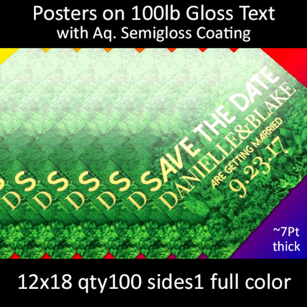 Posters on 100lb Gloss Text with Aqueous Semigloss Coating 12x18  Inches, Full Color 1 Side, 100 for $57