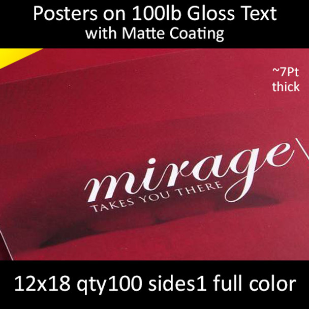 Posters on 100lb Gloss Text with Matte Coating 12x18  Inches, Full Color 1 Side, 100 for $57