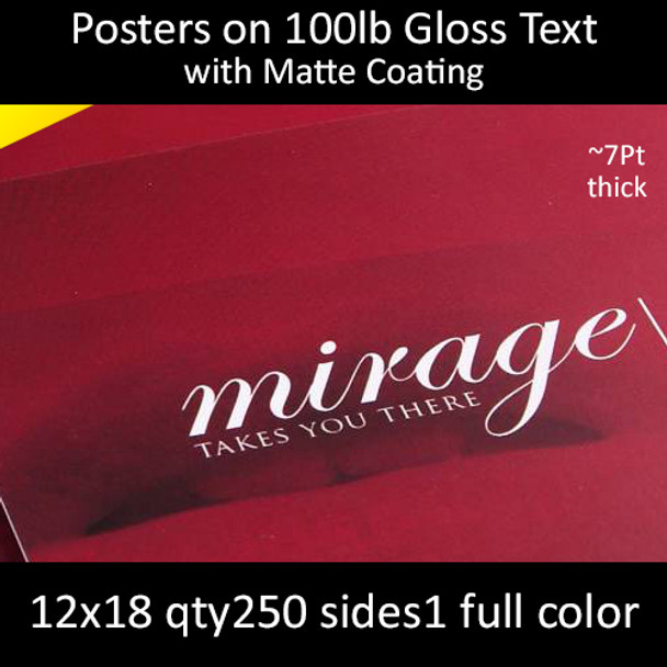 Posters on 100lb Gloss Text with Matte Coating 12x18  Inches, Full Color 1 Side, 250 for $101