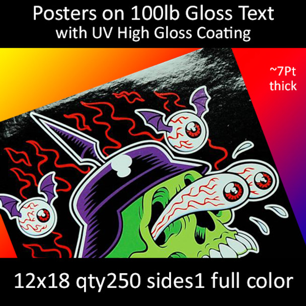 Posters on 100lb Gloss Text with UV High Gloss Coating 12x18  Inches, Full Color 1 Side, 250 for $137