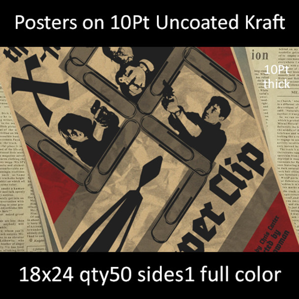 Posters on 10Pt Uncoated Kraft 18x24  Inches, Full Color 1 Side, 50 for $210