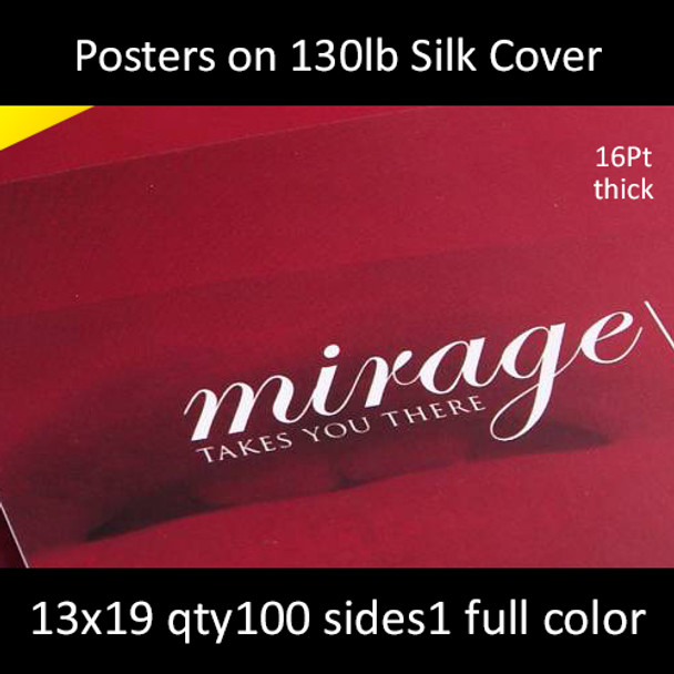 Posters on 130lb Silk Cover 13x19  Inches, Full Color 1 Side, 100 for $210