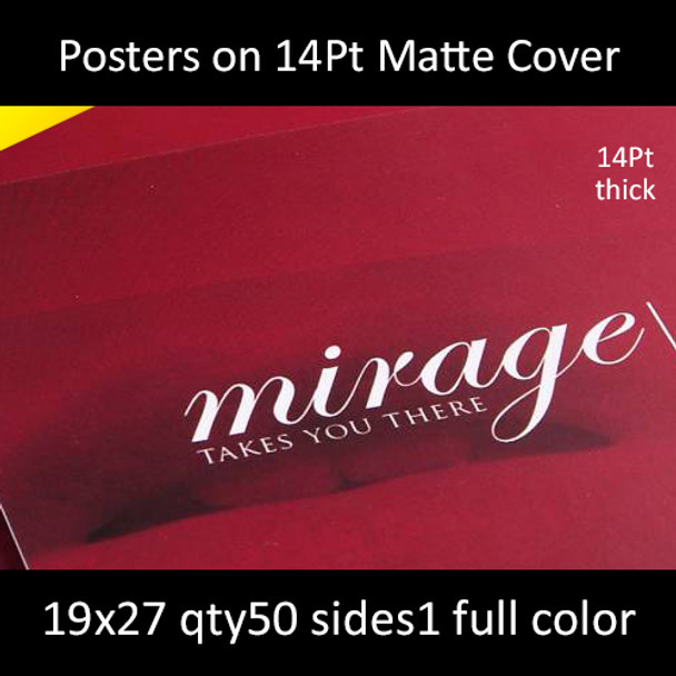 Posters on 14Pt Matte Cardstock 19x27  Inches, Full Color 1 Side, 50 for $543