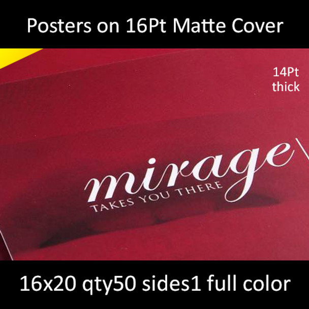 Posters on 16Pt Matte Cardstock 16x20  Inches, Full Color 1 Side, 50 for $562